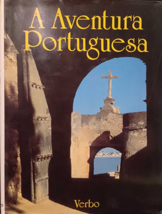 A Aventura Portuguesa - Augusto Pereira Brandão