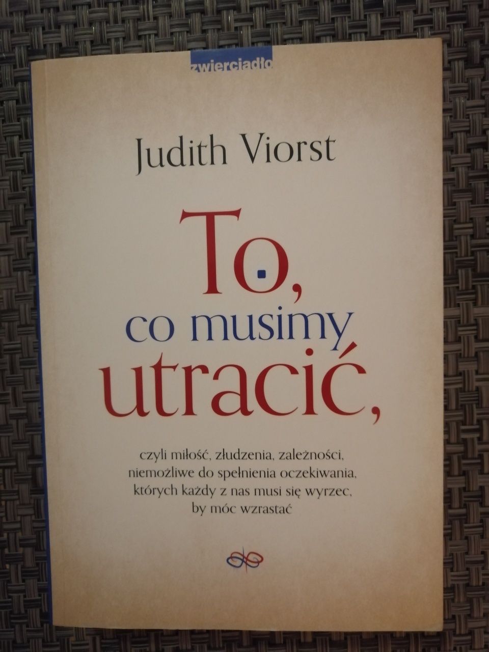 To, co musimy utracić. Judith Viorst