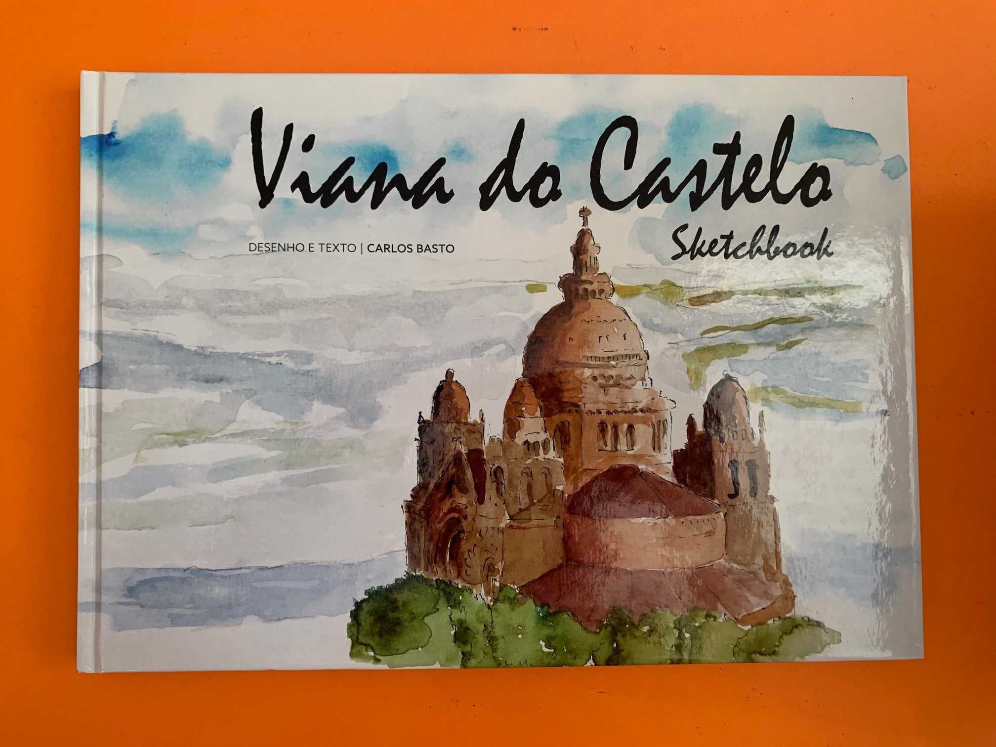 Viana do Castelo: Sketchbook - Carlos Basto