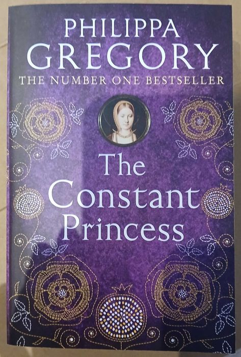The Constant Princess - Philippa Gregory