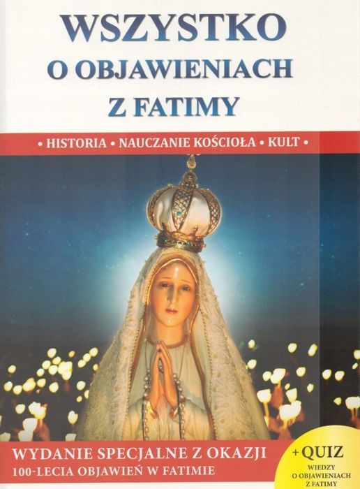 Wszystko O Objawieniach Z Fatimy Jacek Molka Ax14000