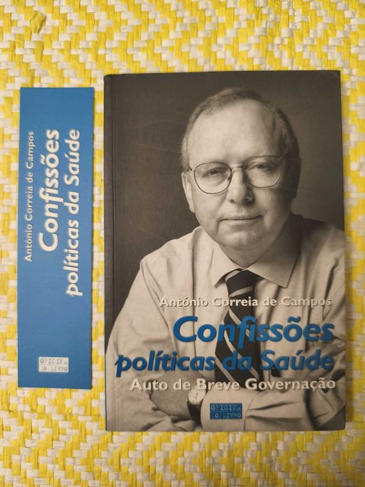 Confissões políticas da saúde – 
António Correia de Campos