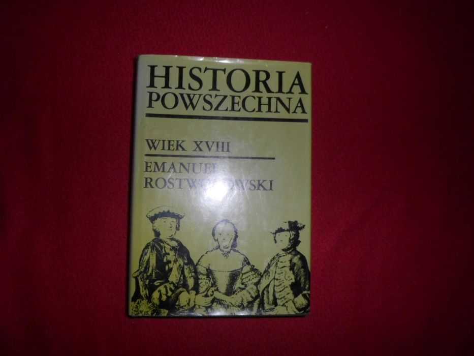 Emanuel Rostworowski - Historia powszechna Wiek XVIII [twarda okładka]