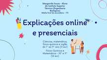 Explicações de básico (todas) e secundário (físico-quimica e mat)