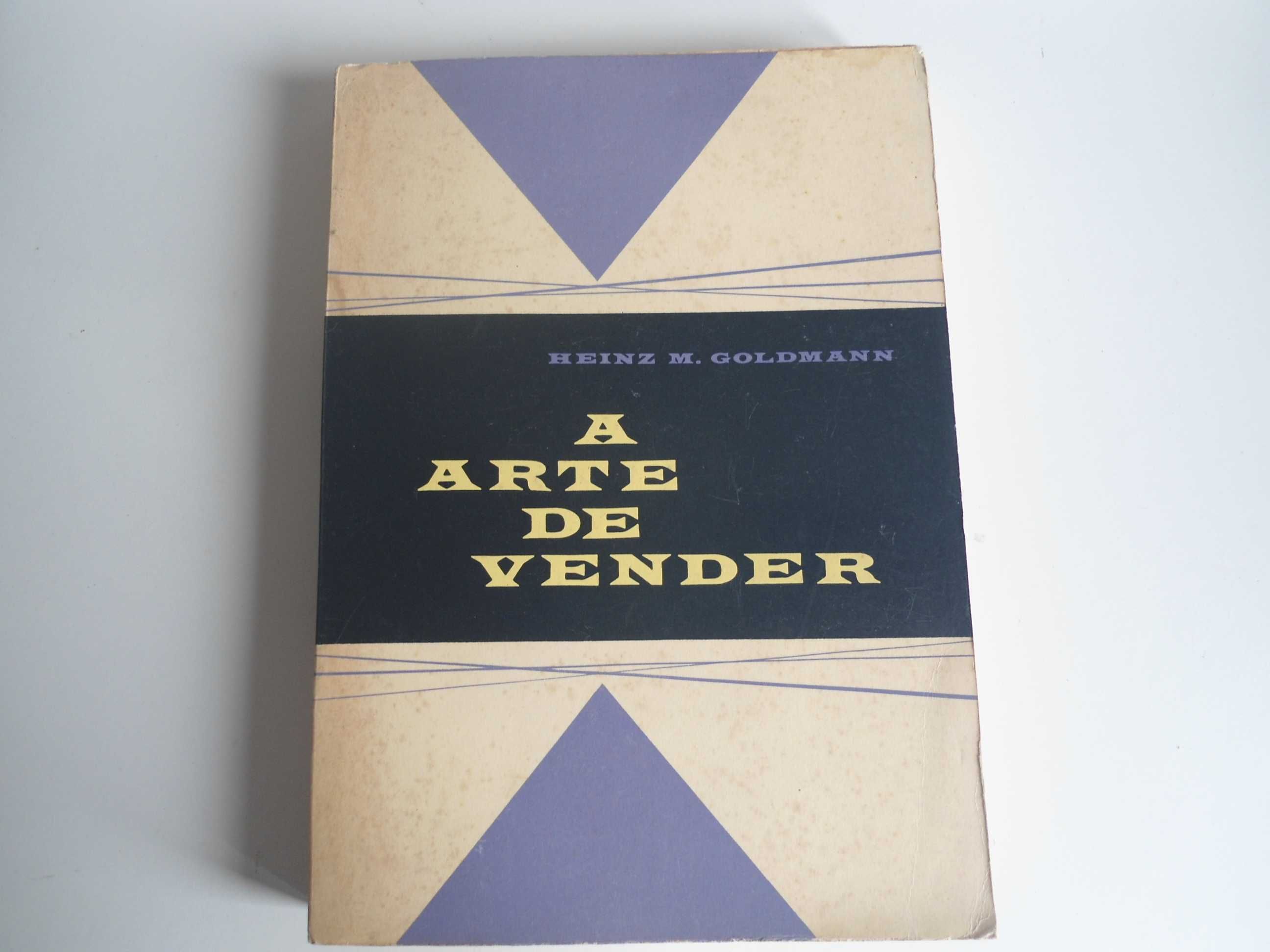 A Arte de Vender por Heinz M. Goldmann