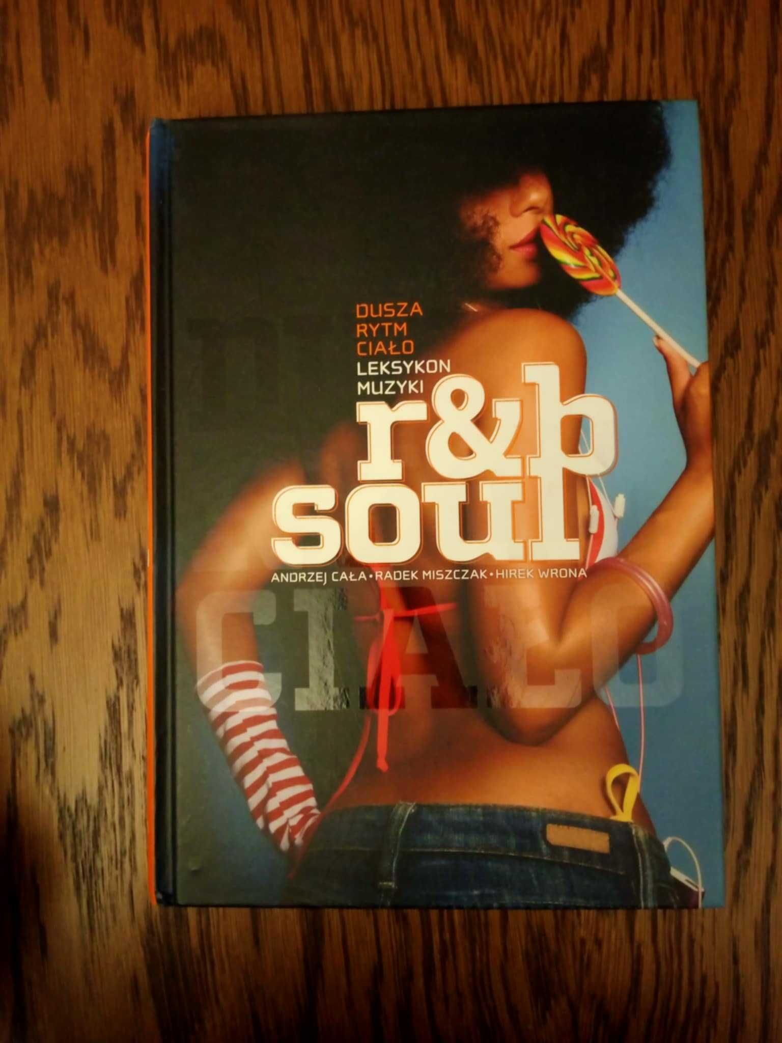 Dusza rytm ciało Leksykon muzyki r&b soul Cała, Wrona, Miszczak