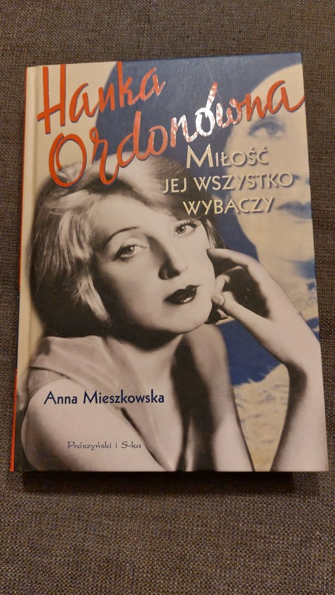 Hanka Ordonówna Miłość ci wszystko wybaczy - Anna Mieszkowska