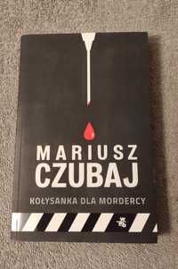 Mariusz Czubaj "Kołysanka dla mordercy"