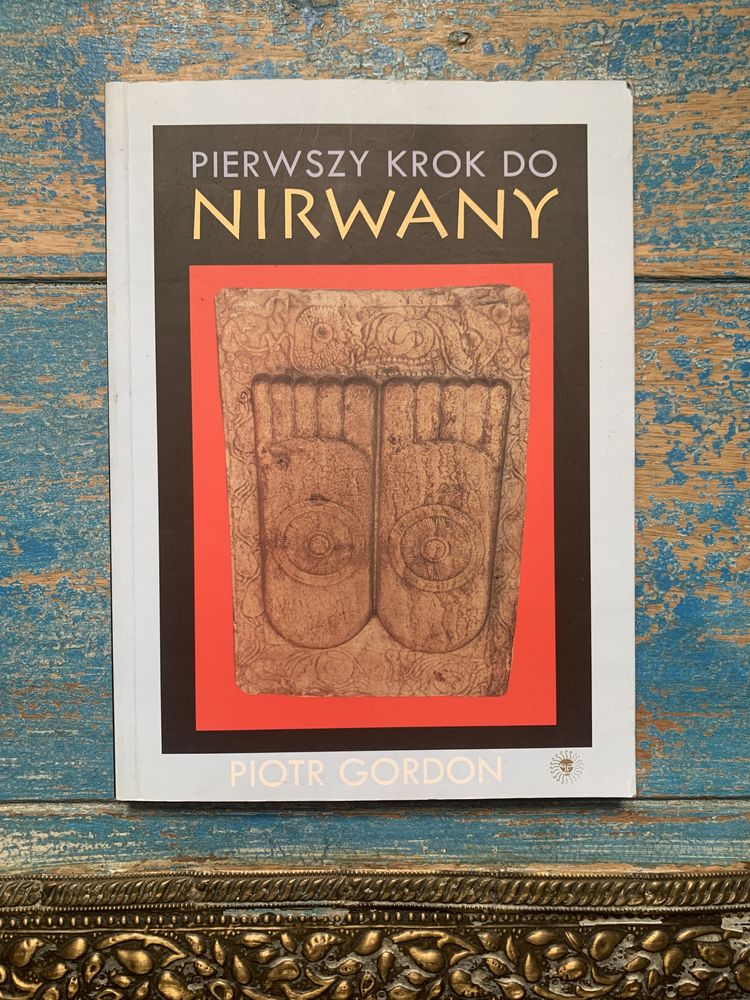 Pierwszy krok do nirwany Piotr Gordon