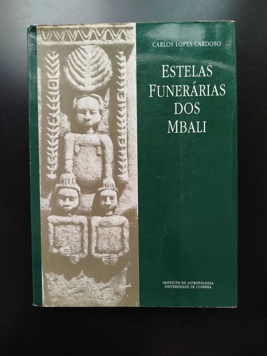 Estelas Funerárias dos Mbali - Carlos Lopes Cardoso