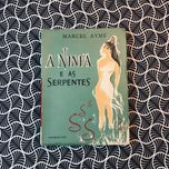 A Ninfa e As Serpentes - Marcel Aymé