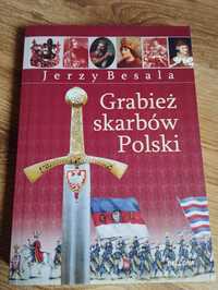 Jerzy Besala Grabież skarbów Polski