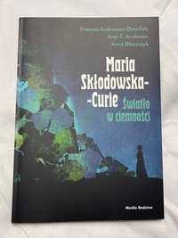 Maria Skłodowska-Curie – Światło w ciemności