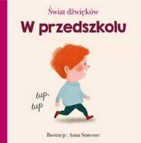 Świat dźwięków. W przedszkolu - praca zbiorowa