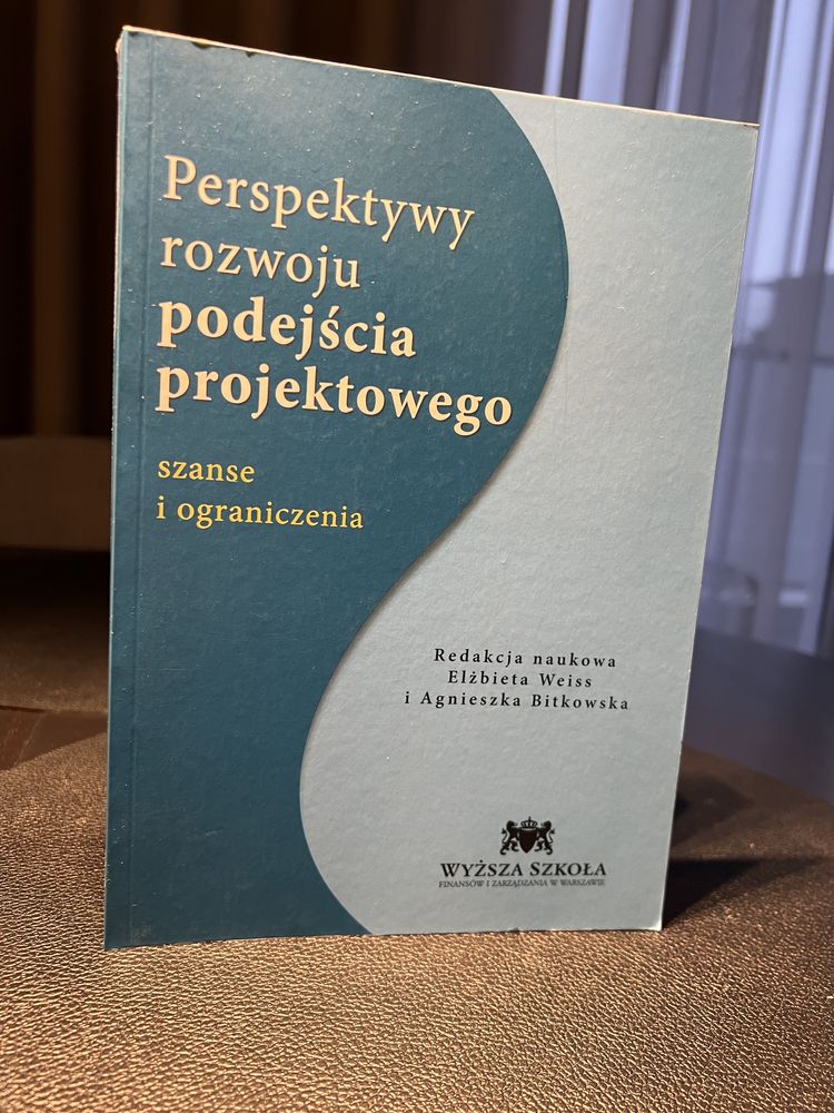 Persoektywy rozwoju podejścia projektowego, książka Weiss, Bitkowska