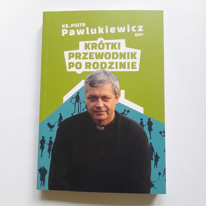 Krótki przewodnik po rodzinie ks. P. Pawlukiewicz