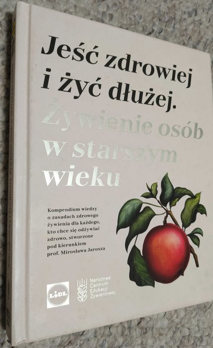 Książka Jeść zdrowiej i żyć dłużej