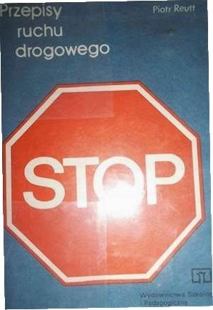 Przepisy Ruchu Drogowego Stop Piotr Reutt