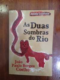 João Paulo Borges Coelho - As duas sombras do rio