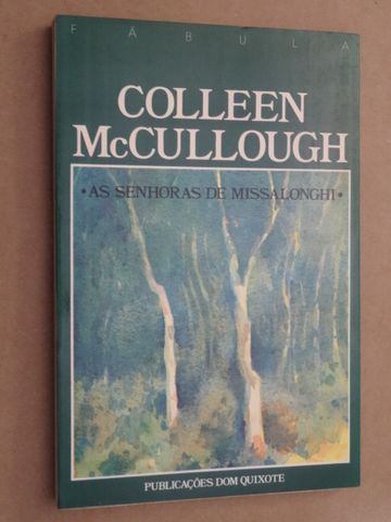 As Senhoras de Missalonghi de Colleen McCullough - 1ª edição