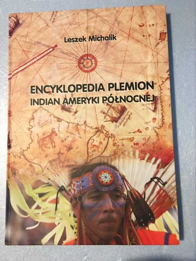 Leszek Michalik
Encyklopedia plemion Indian Ameryki Północnej