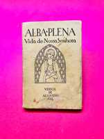 Alba Plena, Vida de Nossa Senhora - Augusto Gil