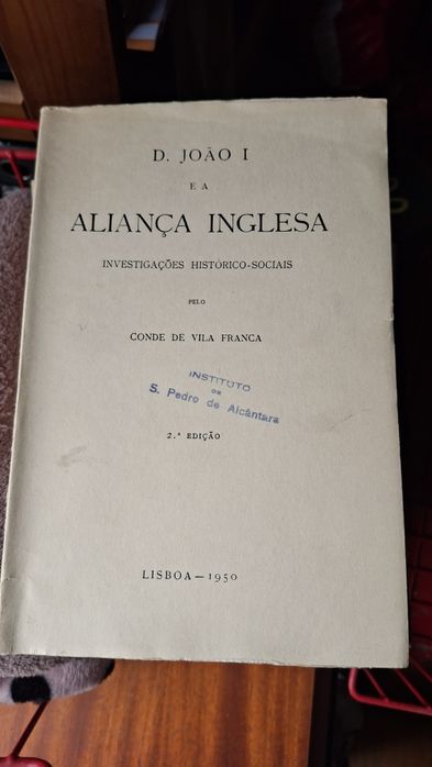 D João I aliança inglesa conde vila Franca 1950