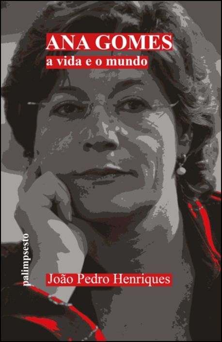 Livro "Ana Gomes - A Vida e o Mundo"