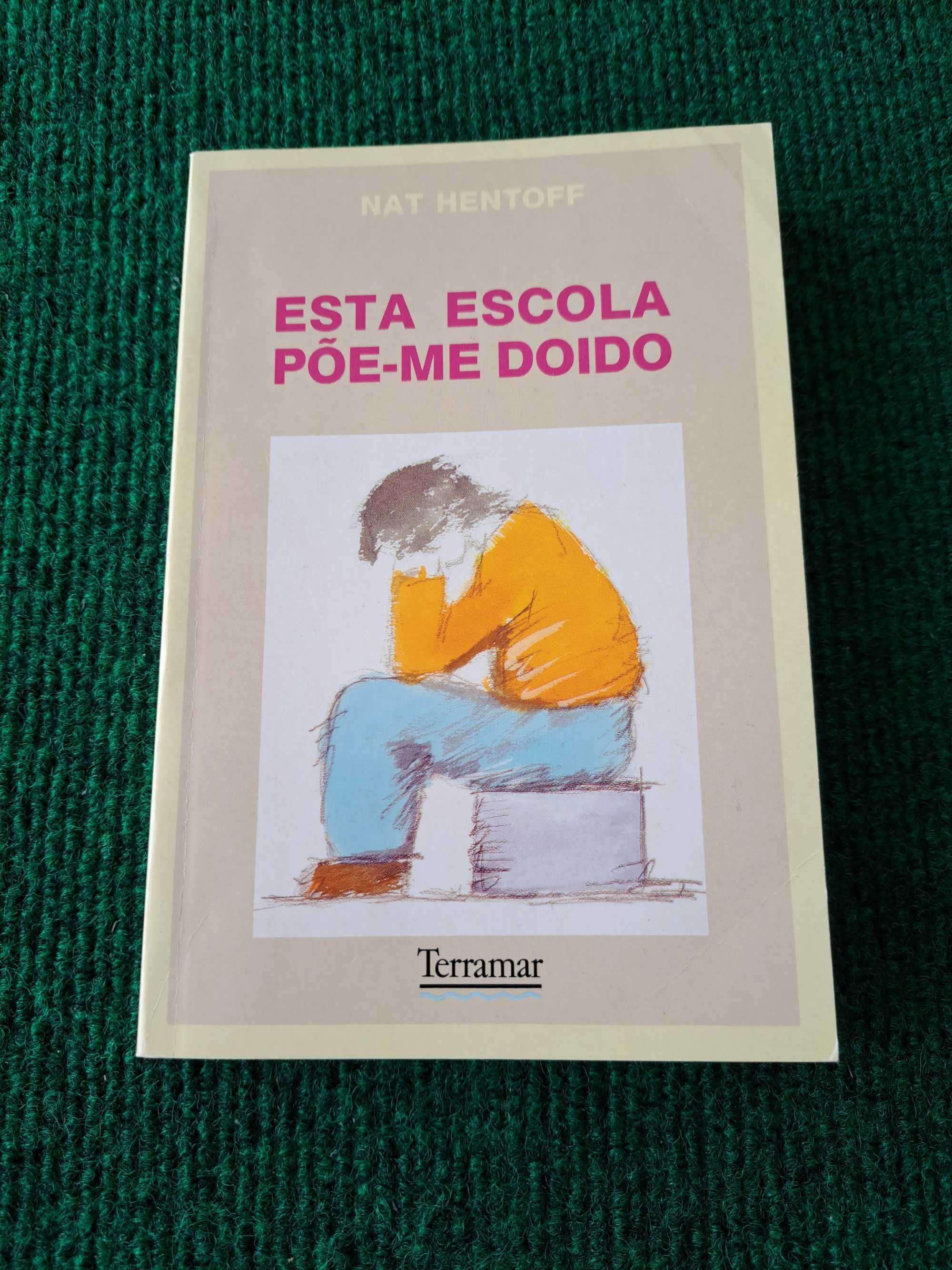 Esta Escola Põe-me Doido - Nat Hentoff