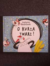 O kurza twarz! - Justyna Bednarek