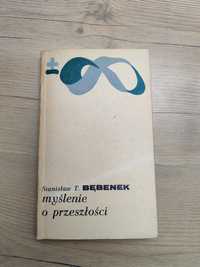 Okazja! Książka " Myślenie o Przeszłości " Stanisław Bębenek