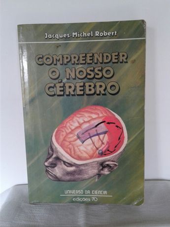 Livro Compreender o Nosso Cérebro, Jacques-Michel Robert
