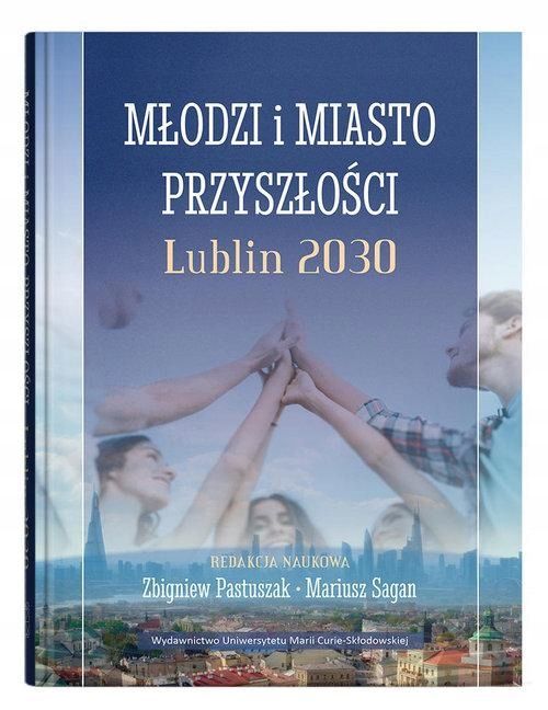 Młodzi I Miasto Przyszłości. Lublin 2030