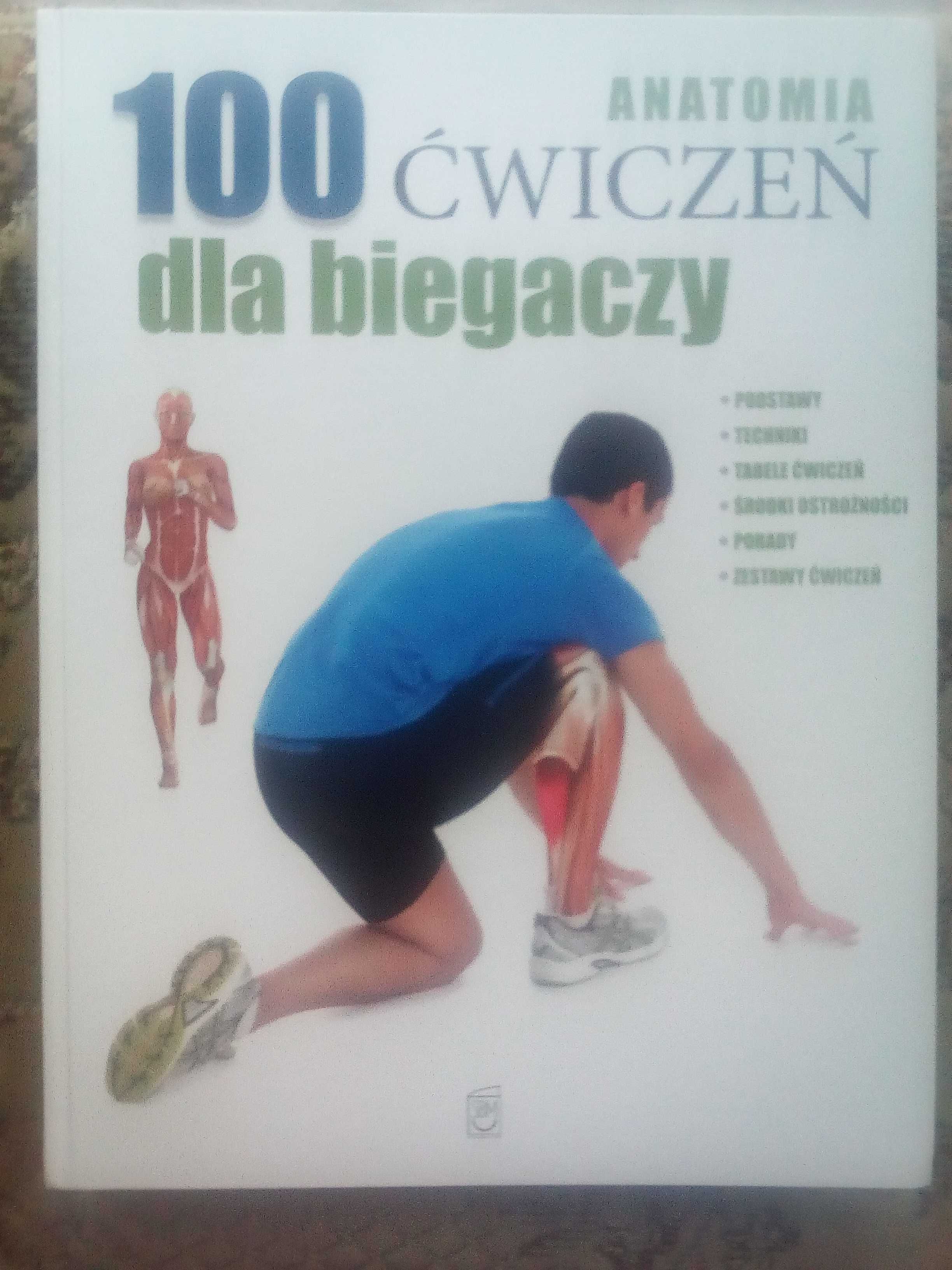 Anatomia. 100 ćwiczeń dla biegaczy