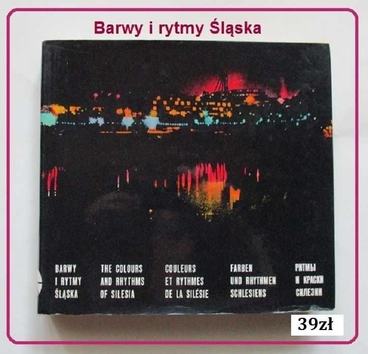 Barwy i rytmy Śląska-album, Katowice, Śląsk
