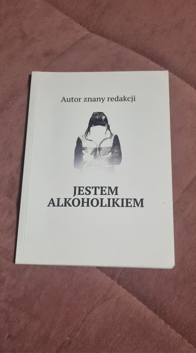 Jestem Alkoholikiem, Autor znany redakcji