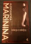 Aleksandra Marinina Kolacja z zabójcą