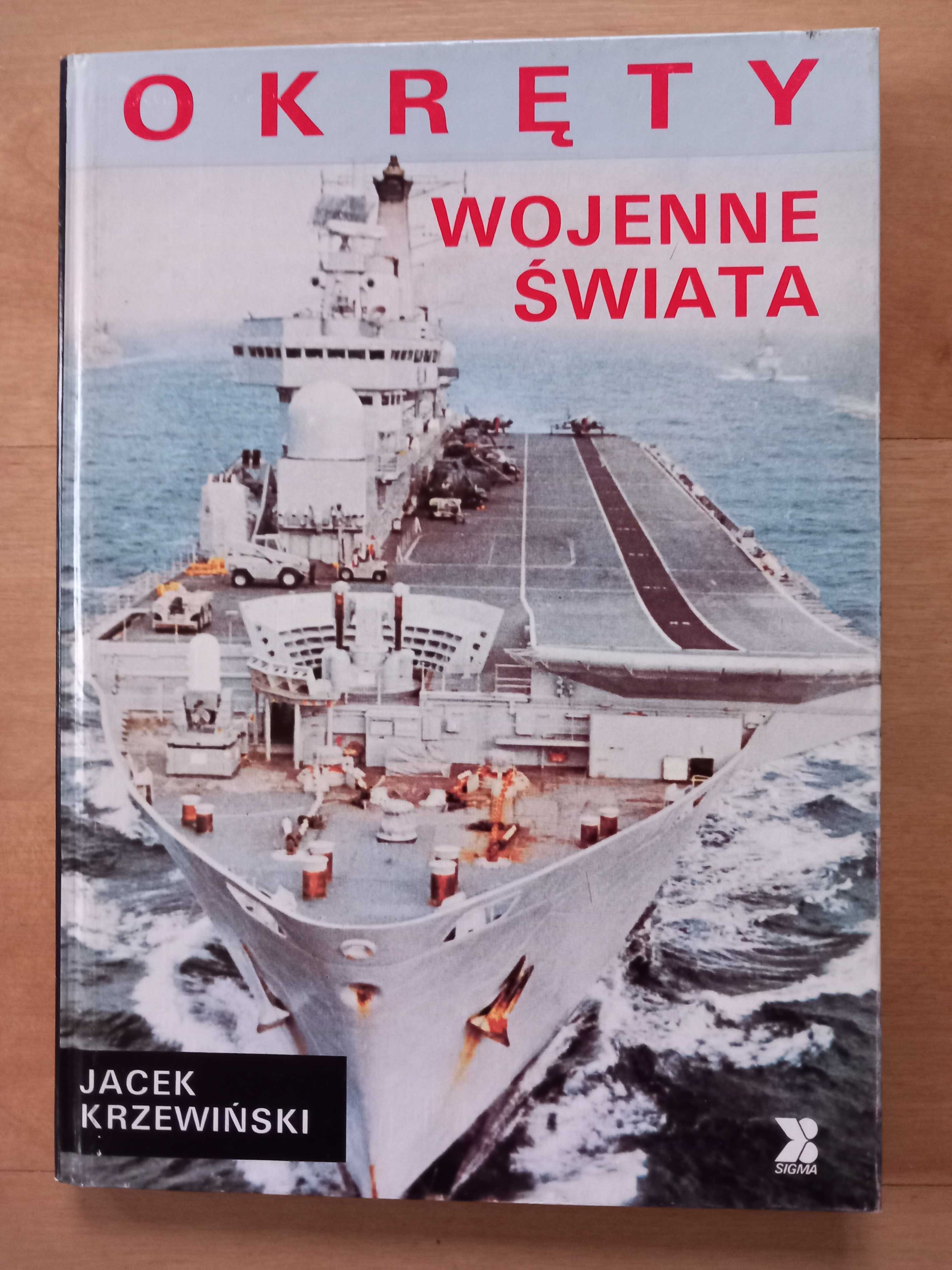 Okręty wojenne świata Jacek Krzewiński