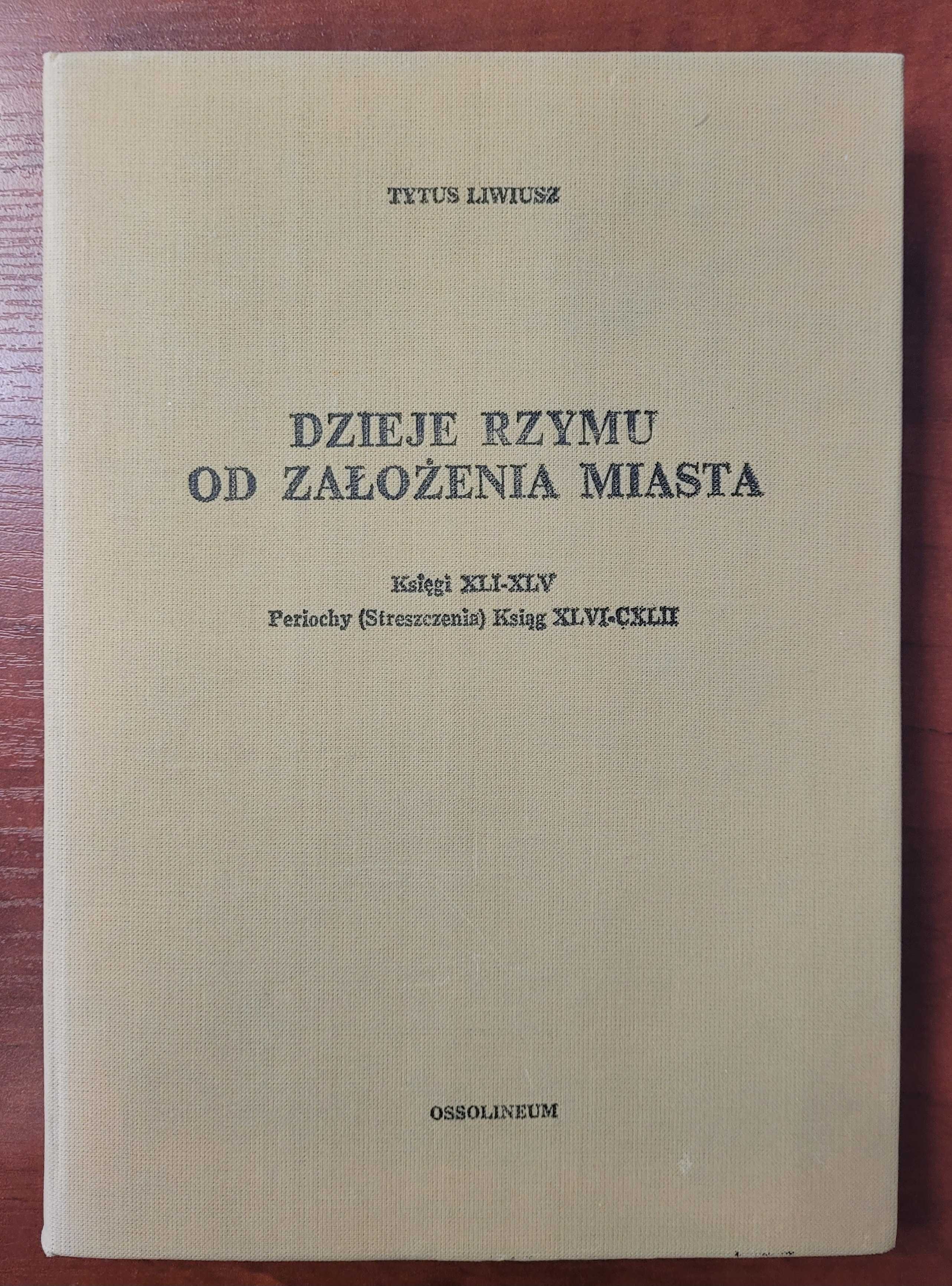 Dzieje Rzymu od Założenia Miasta. Tytus Liwiusz