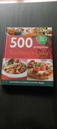 "500 przepisów: Kuchnia włoska" - Sprawdzone przepisy na każdą okazję