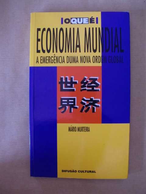 Economia Mundial - A Emergência duma Nova Ordem Global