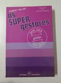 Os super gestores para uma gestão com êxito, de Robert Heller