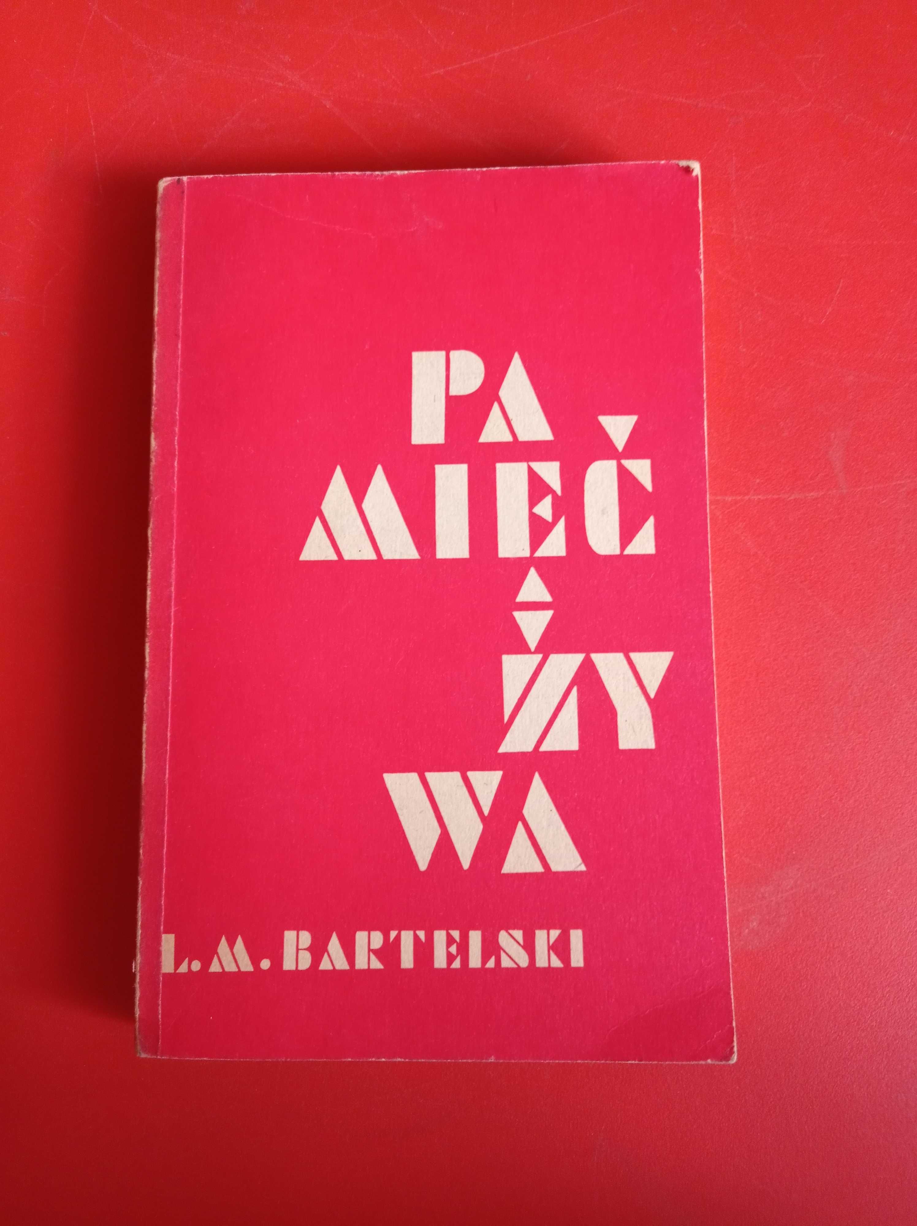 Pamięć żywa, L.M. Bartelski