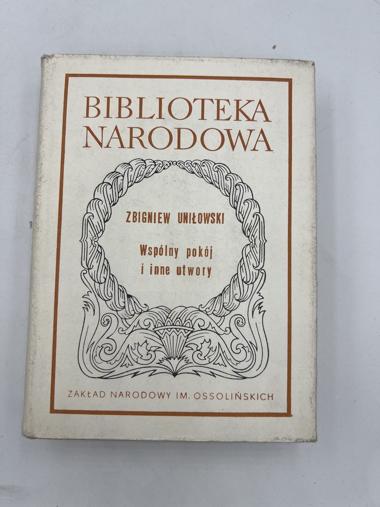 Wspólny pokój i inne utwory zbigniew uniłowski biblioteka narodowa
