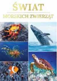 Świat morskich zwierząt - opracowanie zbiorowe