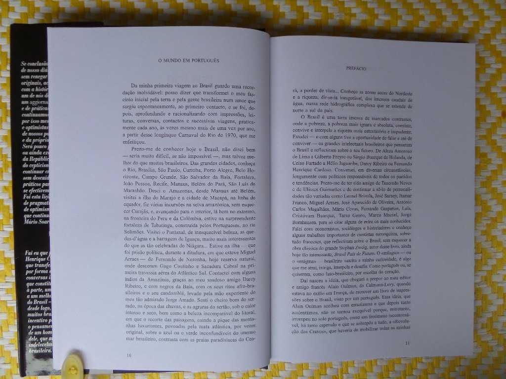 O MUNDO EM PORTUGUÊS: UM DIÁLOGO 
Fernando H. Cardoso , Mário Soares