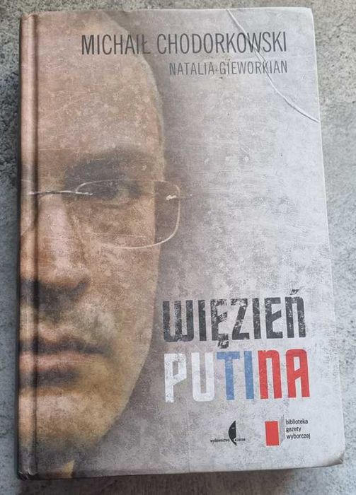 Chodorkowski Gieworkian Więzień Putina