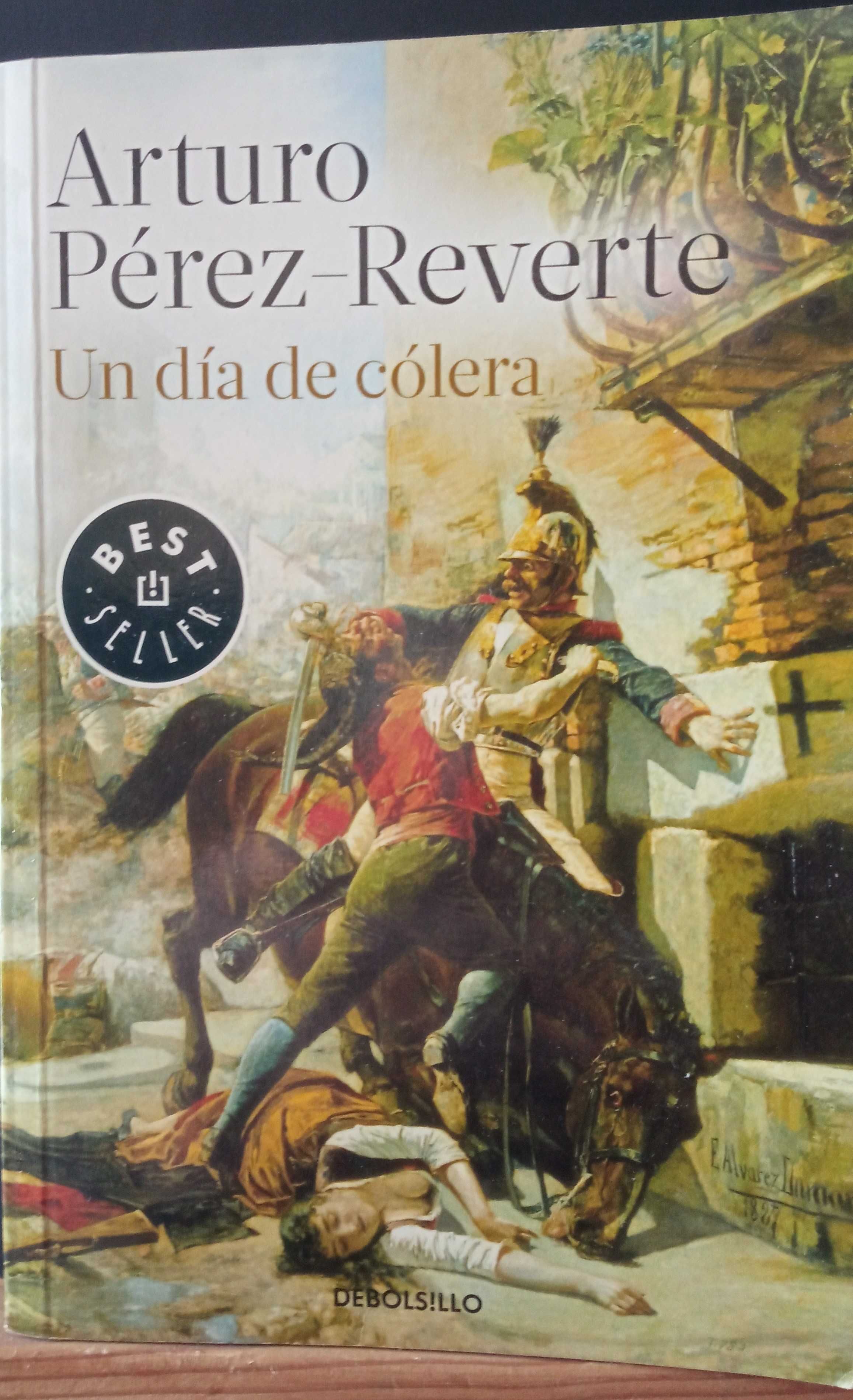 Pérez-Reverte, Arturo  -  «O Pintor de Batalhas» e «Un Dia de Cólera«