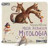 Moja pierwsza mitologia. Księga II. StoryBox