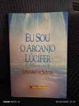 Eu Sou o Arcanjo Lúcifer - Vitorino de Sousa